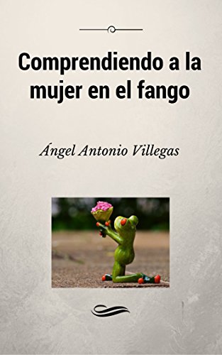 Comprendiendo a la mujer en el fango