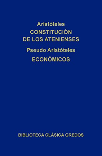 Constitución de los Atenienses. Económicos. (Biblioteca Clásica Gredos nº 70)