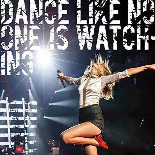 Dance Like No-One Is Watching