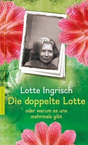 Die doppelte Lotte: oder warum es uns mehrfach gibt (German Edition)