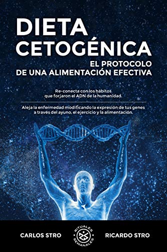 Dieta Cetogénica: El protocolo de una alimentación efectiva