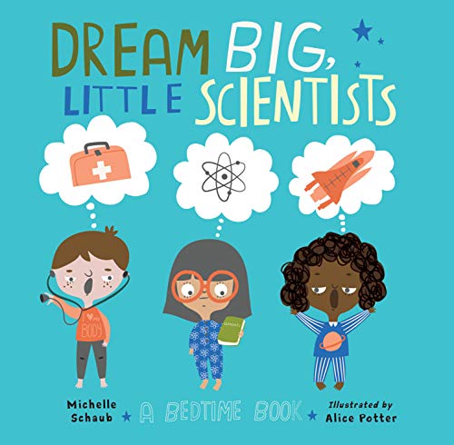 Dream Big, Little Scientists: A Bedtime Book (English Edition)