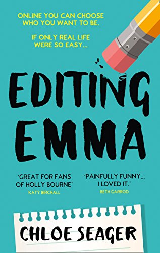 Editing Emma: Online you can choose who you want to be. If only real life were so easy… (English Edition)