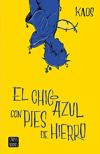 El chico azul con pies de hierro (Crossbooks)