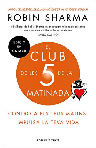 El Club de les 5 de la matinada: Controla els teus matins, impulsa la teva vida (Divulgació)