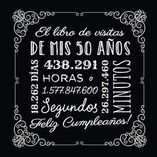 El libro de visitas de mis 50 años: Decoración vintage para el 50 cumpleaños – Regalos originales para hombre y mujer - 50 años - Libro de firmas para felicitaciones y fotos de los invitados