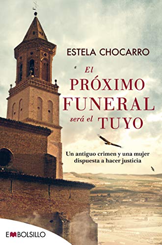 El próximo funeral será el tuyo: Un antiguo crimen y una mujer dispuesta a  hacer justicia (EMBOLSILLO)