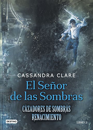 El Señor de las Sombras: Cazadores de Sombras. Renacimiento 2 (La Isla del Tiempo Plus)