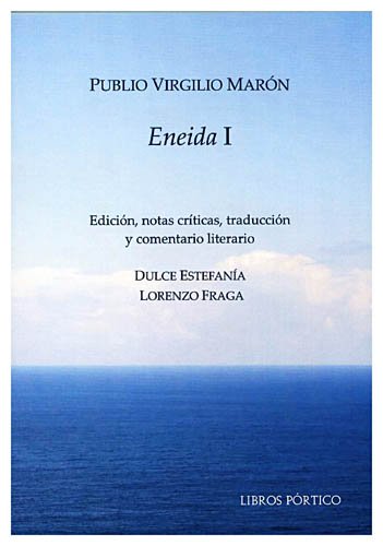 Eneida I: Edición, notas criticas, traducción y comentario literario