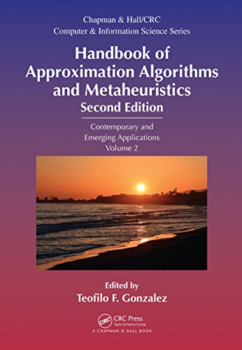 Handbook of Approximation Algorithms and Metaheuristics: Contemporary and Emerging Applications, Volume 2 (Chapman & Hall/CRC Computer and Information Science Series) (English Edition)