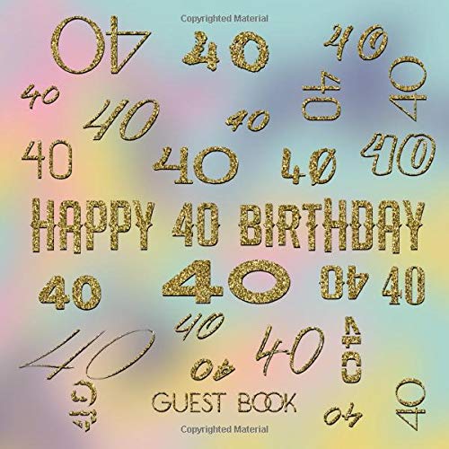 Happy 40 Birthday. Guest Book: Specially designed diary to write in wishes for 40th, with special place for drawn wishes from children (for example ... Keep memories from the celebration party.