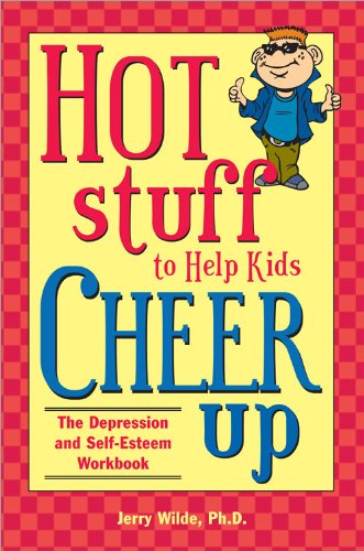 Hot Stuff to Help Kids Cheer Up: The Depression and Self-Esteem Workbook (English Edition)