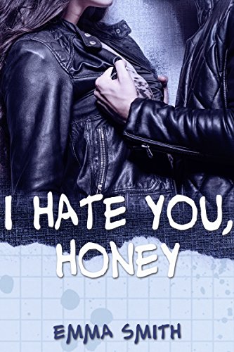 I hate you, Honey (Catch me 1) (German Edition)