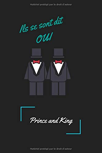 Ils se sont dit OUI  Prince and King: Un carnet qui mélange anecdotes et souvenirs du couple Mots d'amour et conseils des amis à  l' EVG Organisation ... Mister and Mister fiançaille demander sa main