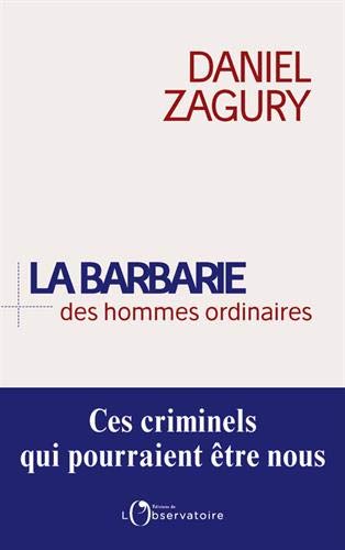 La barbarie des hommes ordinaires (Essais)