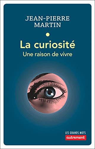 La curiosité (French Edition)