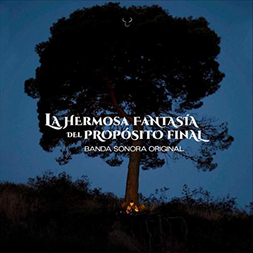 La Hermosa Fantasía del Propósito Final (Banda Sonora Original)