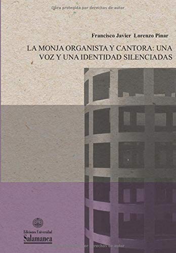 La monja organista y cantora: una voz y una identidad silenciada: 4 (Memoria de mujer)