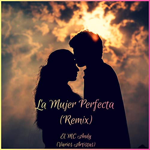 La Mujer Perfecta (feat. Junn Ruff, Ira Luna, Diamante, Chalaka & Tylo Crow) (Remix)