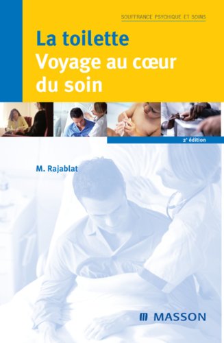 La toilette : voyage au coeur du soin (Souffrance psychique & soins) (French Edition)