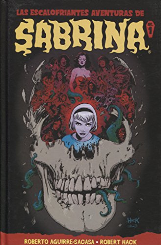 LAS ESCALOFRIANTES AVENTURAS DE SABRINA. VOLUMEN 1