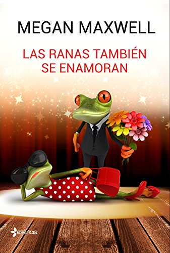 Las ranas también se enamoran (Novela independiente nº 1)