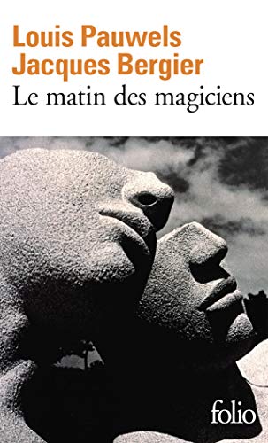 Le matin des magiciens: Introduction au réalisme fantastique (Folio)