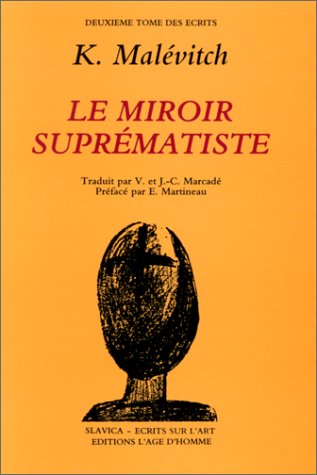 Le miroir suprématiste (Slavica. ecrits sur l'art)