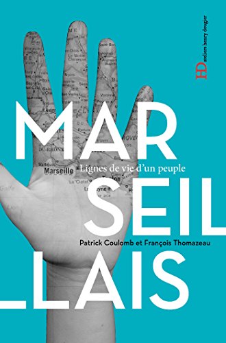 Les Marseillais (LIGNES DE VIE) (French Edition)