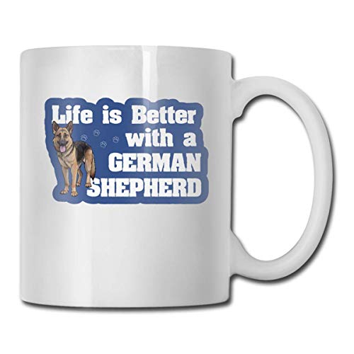 Life Is Better With German Shepherd - Taza de café de cerámica, oficina, hogar, regalo, diversión, taza de amantes