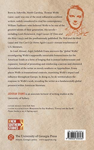 Look Abroad, Angel: Thomas Wolfe and the Geographies of Longing (The New Southern Studies Series)