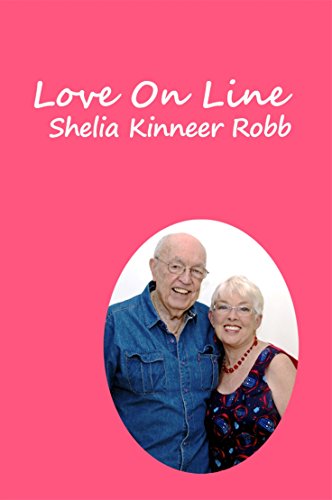 Love On Line: A true story of the love between two mature, Christian adults who met on the Internet on a Christian website (English Edition)