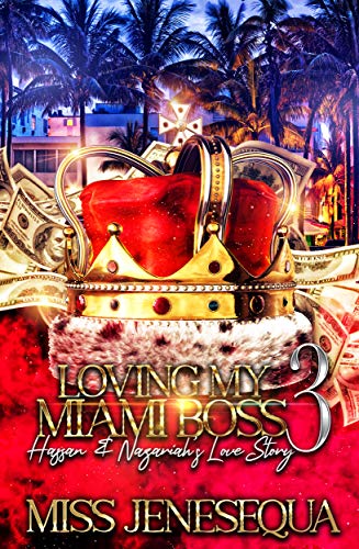 Loving My Miami Boss: Hassan & Nazariah's Love Story 3 (English Edition)