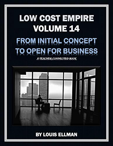 Low Cost Empire Volume 14 -- From Initial Concept To Open For Business (English Edition)