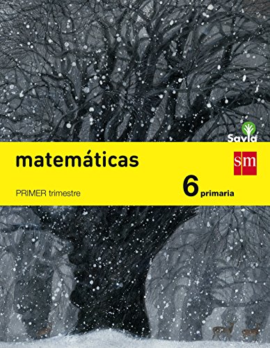 Matemáticas. 6 Primaria. Trimestral. Savia - Pack de 3 libros - 9788467575675