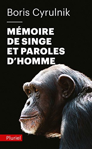 Mémoire de singe et paroles d'homme (Pluriel) (French Edition)