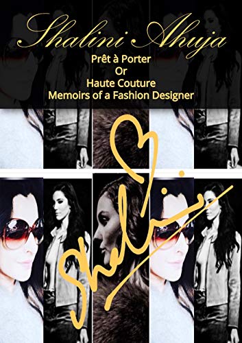 Memoirs of a fashion designer "Prêt a Porter” or “Haute Couture (English Edition)