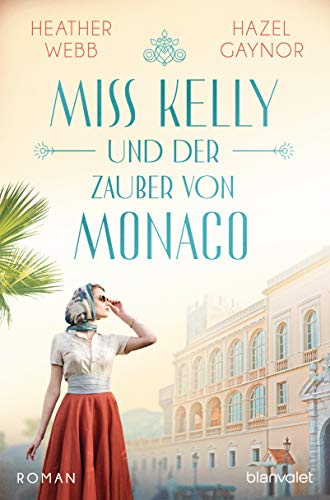 Miss Kelly und der Zauber von Monaco: Roman (German Edition)