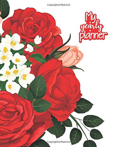 My Yearly Planner: Daily, Weekly, Monthly Undated Planner & Notebook - Appointment Journal Notebook and Action day - Springtime rose flowers bunch and lily blossom (123 Creative Planners)