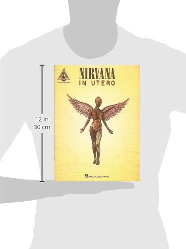 Nirvana - In Utero: In Utero - Authentic Transcriptions with Notes and Tablature (Popular Matching Folios)