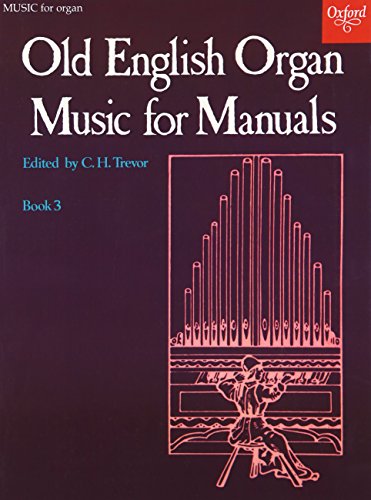 Old English Organ Music for Manuals Book 3: Bk. 3