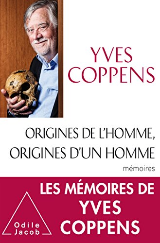 Origines de l'Homme, origines d'un homme (OJ.PREHIST.ARCH)