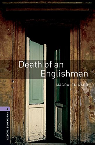 Oxford Bookworms Library: Oxford Bookworms 4. Death of an Englishman: 1400 Headwords