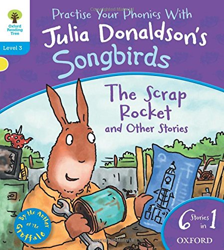 Oxford Reading Tree Songbirds: Level 3: The Scrap Rocket and Other Stories