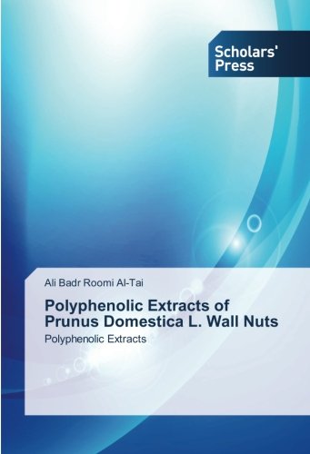 Polyphenolic Extracts of Prunus Domestica L. Wall Nuts