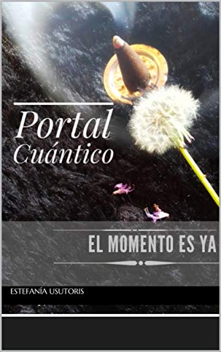 Portal Cuántico: Entrena Tu éxito (Magia y Canela nº 1)