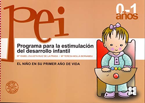 Programa para la estimulacion del desarrollo infantil (PEI). 1 - 9788478692880: 18 (Programas de atención y estimulación temprana)