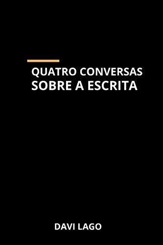 Quatro Conversas Sobre a Escrita (Portuguese Edition)