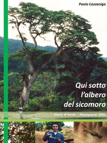 Qui sotto l'albero del sicomoro: Diario di bordo - Madagascar 2001 (Italian Edition)