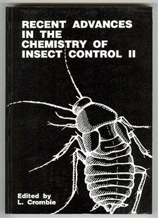 Recent Advances in The Chemistry of Insect Control II: Vol 2 (Special Publications)